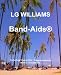 LG Williams Band-Aids® Exhibition Catalogue (2009) LG Williams Band-Aids® Exhibition Catalogue (2009)