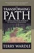 The Transforming Path: A Christ-Centered Approach to Spiritual Formation