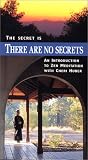The Secret Is There Are No Secrets: An Introduction to Zen Meditation [VHS]