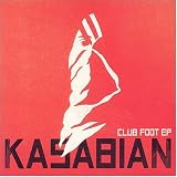 Club Foot an album by Kasabian