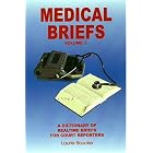 Medical Briefs: A Dictionary of Realtime Briefs For Court Reporters (2 Volume Set) by Laurie Boucke