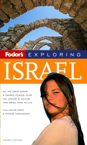 City Travel Guides Discounted  Books : Fodor's Exploring Israel, 4th Edition (Exploring Guides)