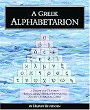 : A Greek Alphabetarion: A Primer for Teaching How to Read, Write & Pronounce Ancient & Biblical Greek