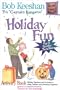 Holiday Fun Activity Book: Holiday Playtimes and Activities to Bring Children and Grownups Together!