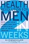 Health Revolution For Men: Kick-start your weight loss and reduce your risk of serious disease - in 2 weeks