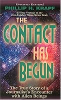 The Contact Has Begun: The True Story of a Journalist's Encounter with Alien Beings