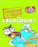 Champions du monde de l'�cologie !