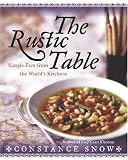 The Rustic Table: Simple Fare from the World's Kitchens