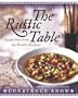 The Rustic Table: Simple Fare from the World's Kitchens
