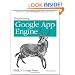 Programming Google App Engine: Build and Run Scalable Web Apps on Google's Infrastructure (Animal Guide)