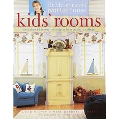 Debbie Travis' Painted House Kids' Rooms: More than 80 Innovative Projects from Cradle to College