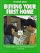 The Complete Guide to Buying Your First Home: Roadmap to a Successful, Worry-Free Closing