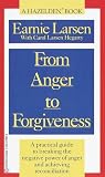 From Anger to Forgiveness: A Practical Guide to Breaking the Negative Power of Anger and Achieving Reconciliation