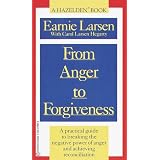 From Anger to Forgiveness: A Practical Guide to Breaking the Negative Power of Anger and Achieving Reconciliation