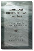 Mama Said There'd Be Days Like This: A Twelve Step Guide to Surviving a Mastectomy