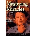 Mastering Miracles: The Healing Art of Qi Gong As Taught by a Master by Hong Liu and Paul Perry