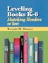 Leveling Books K-6: Matching Readers to Text