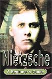 Nietzsche: A Beginner's Guide (Beginner's Guides)