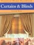 Curtains and Blinds: Practical Home Handbook