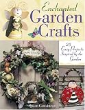 Books : Enchanted Garden Crafts: 25 Easy Projects Inspired by the Garden