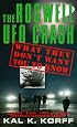 The Roswell UFO Crash: What They Don't Want You to Know