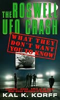The Roswell UFO Crash: What They Don't Want You to Know