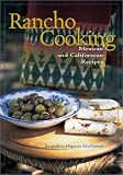 Rancho Cooking: Mexican and Californian Recipes