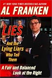 Lies and the Lying Liars Who Tell Them: A Fair and Balanced Look at the Right