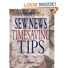 Sew News Timesaving Tips: From Sew News Magazine (Zieman, Nancy Luedtke. Sewing With... by  Inc. Leisure Arts, Linda Baltzell Wright, and Sew News Magazine
