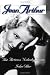 Jean Arthur: The Actress Nobody Knew