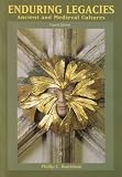 Enduring Legacies: Ancient and Medieval Cultures