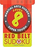 Books : Level 8 Red Belt Sudoku (Martial Arts Sudoku)