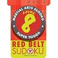 Martial Arts Sudoku Level 8: Red Belt Sudoku by Frank Longo