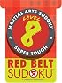 Martial Arts Sudoku Level 8: Red Belt Sudoku (Martial Arts Sudoku)