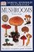 Mushrooms (Dk Handbooks)