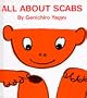All About Scabs (My Body Science Series) (My Body Science Series)