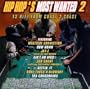 Hip Hop's Most Wanted 2: 13 Hitz From Coast 2 Coast