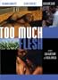 Too Much Flesh