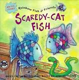 Scaredy-cat Fish (Rainbow Fish & His Friends)