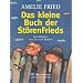 Das kleine Buch der St�renFrieds: Geschichten von Leo und Paulina - Mit Illustrationen von Jacky Gleich -