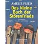 Das kleine Buch der St�renFrieds: Geschichten von Leo und Paulina - Mit Illustrationen von Jacky Gleich -