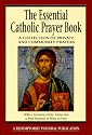 The Essential Catholic Prayer Book: A Collection of Private and Community Prayers (Essential (Liguori))