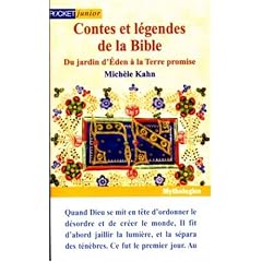 Contes et l�gendes de la bible. Du jardin d'Eden � la terre promise, tome 1
