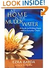 At Home in the Muddy Water: The Zen of Living with Everyday Chaos, 1st Edition