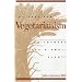 The Case for Vegetarianism: Philosophy for a Small Planet