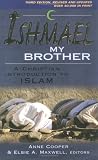 Ishmael My Brother: A Christian Introduction to Islam