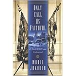Only Call Us Faithful: A Novel of the Union Underground book cover