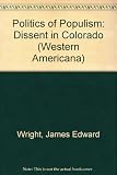 The politics of populism : dissent in Colorado