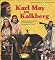 Karl May am Kalkberg: Ge...