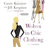 Wolves in Chic Clothing: A Novel